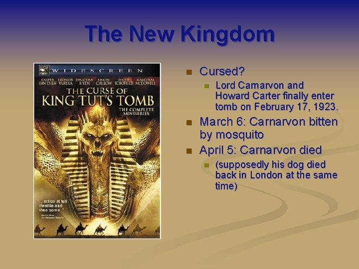 The New Kingdom n Cursed? n n n Lord Carnarvon and Howard Carter finally