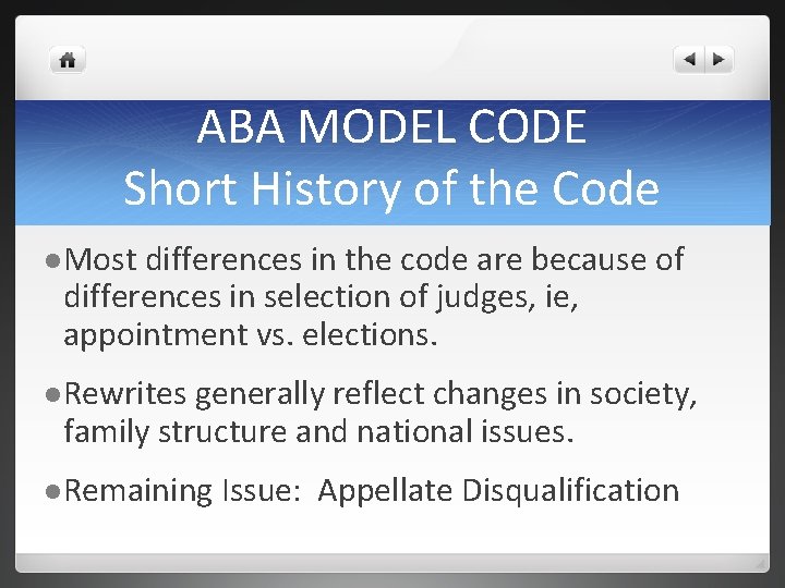 ABA MODEL CODE Short History of the Code l Most differences in the code