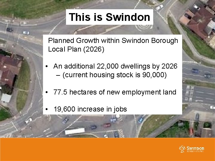This is Swindon Planned Growth within Swindon Borough Local Plan (2026) • An additional This is Swindon Planned Growth within Swindon Borough Local Plan (2026) • An additional