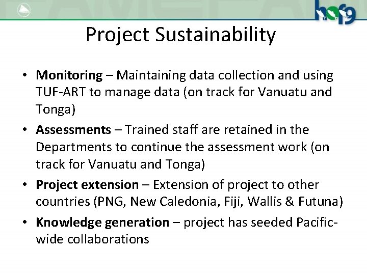 Project Sustainability • Monitoring – Maintaining data collection and using TUF-ART to manage data