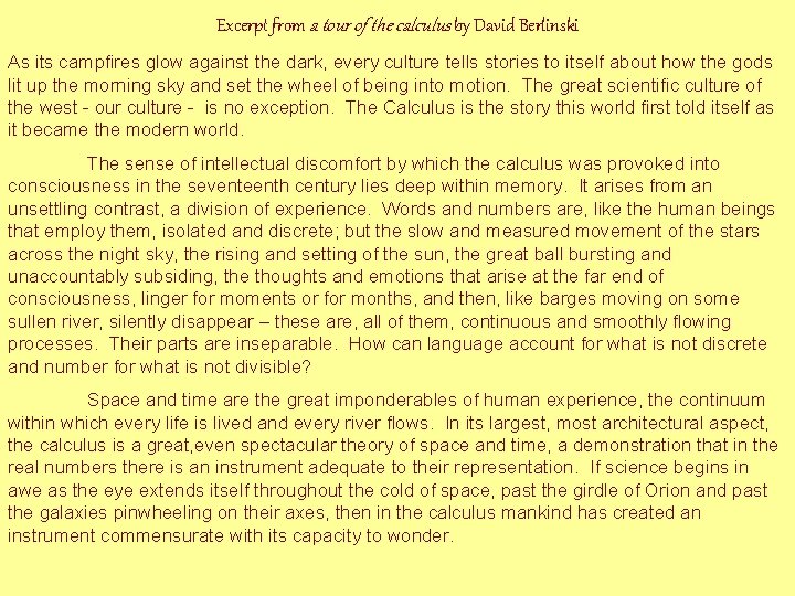 Excerpt from a tour of the calculus by David Berlinski As its campfires glow