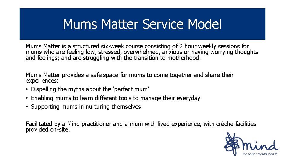 Mums Matter Service Model Mums Matter is a structured six-week course consisting of 2 Mums Matter Service Model Mums Matter is a structured six-week course consisting of 2