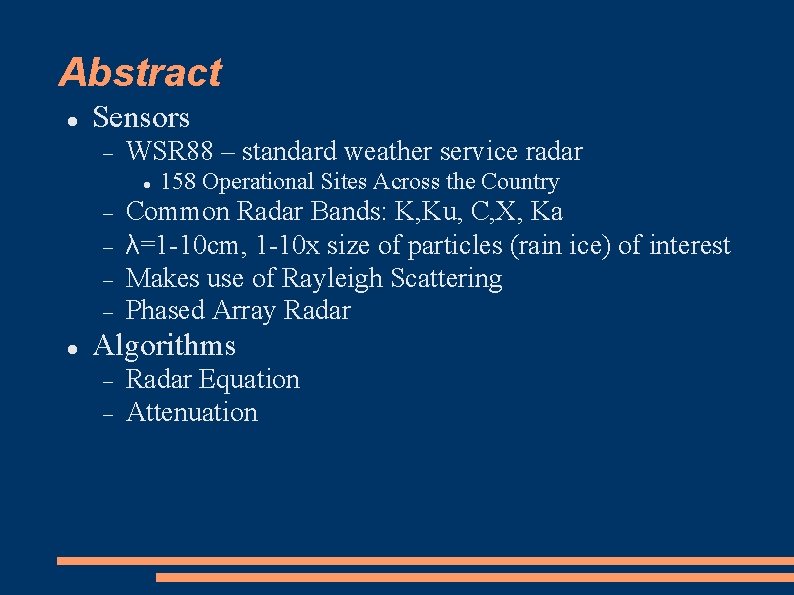 Abstract Sensors WSR 88 – standard weather service radar 158 Operational Sites Across the