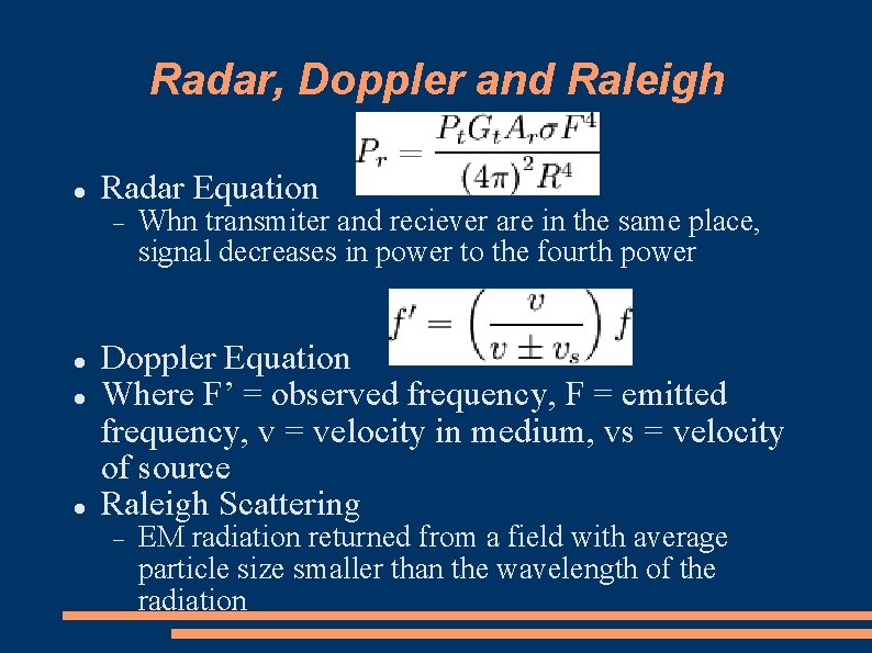 Radar, Doppler and Raleigh Radar Equation Whn transmiter and reciever are in the same