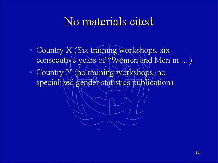 No materials cited • Country X (Six training workshops, six consecutive years of “Women