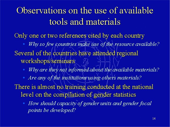 Observations on the use of available tools and materials Only one or two references