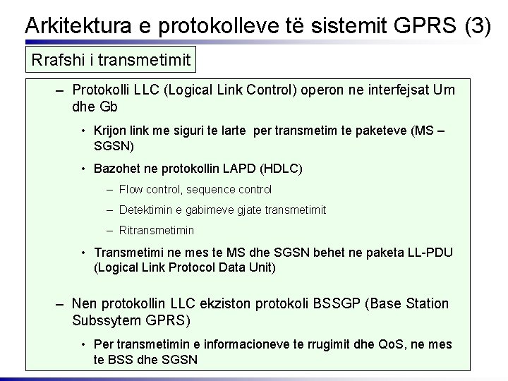 Arkitektura e protokolleve të sistemit GPRS (3) Rrafshi i transmetimit – Protokolli LLC (Logical