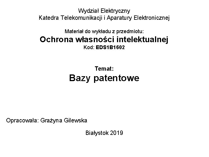 Wydział Elektryczny Katedra Telekomunikacji i Aparatury Elektronicznej Materiał do wykładu z przedmiotu: Ochrona własności