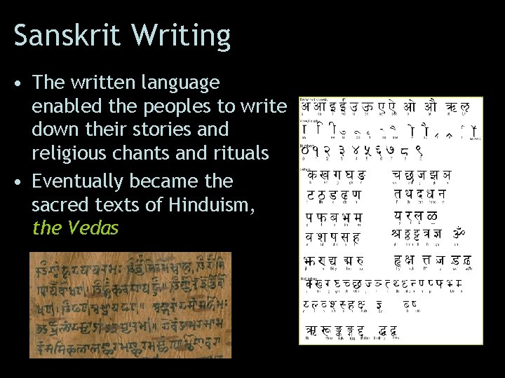 Sanskrit Writing • The written language enabled the peoples to write down their stories