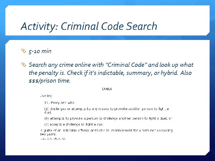 Activity: Criminal Code Search 5 -10 min Search any crime online with “Criminal Code”