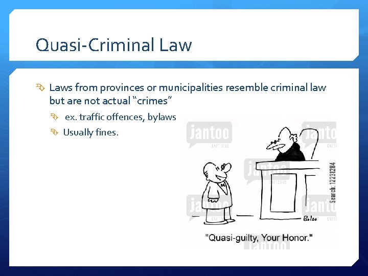 Quasi-Criminal Laws from provinces or municipalities resemble criminal law but are not actual “crimes”
