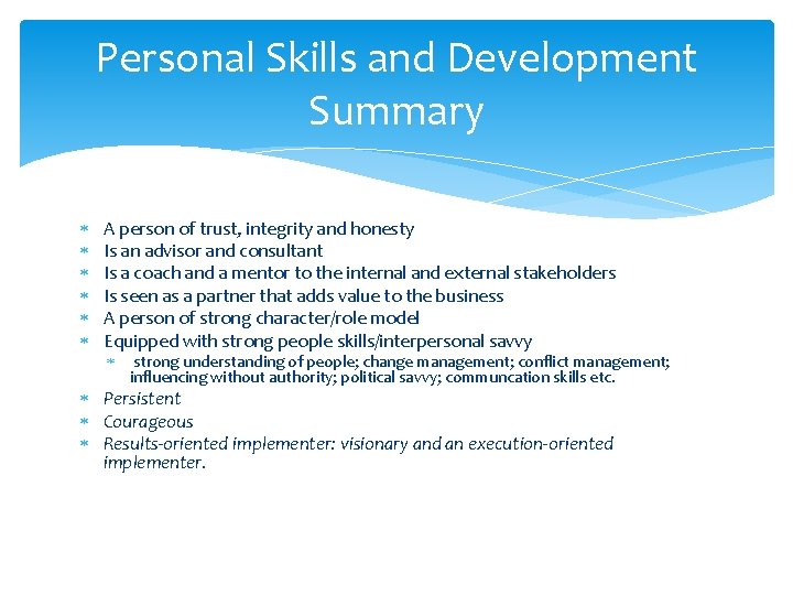 Personal Skills and Development Summary A person of trust, integrity and honesty Is an