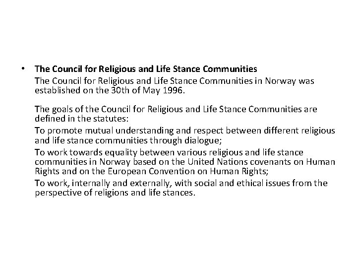  • The Council for Religious and Life Stance Communities in Norway was established