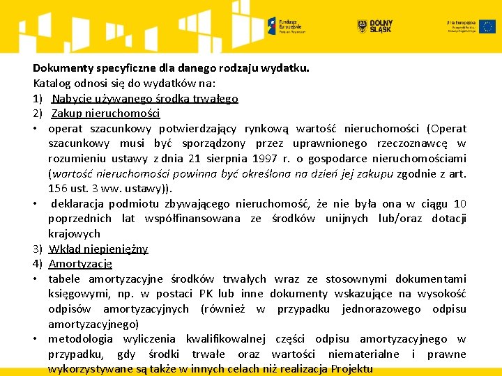 Dokumenty specyficzne dla danego rodzaju wydatku. Katalog odnosi się do wydatków na: 1) Nabycie