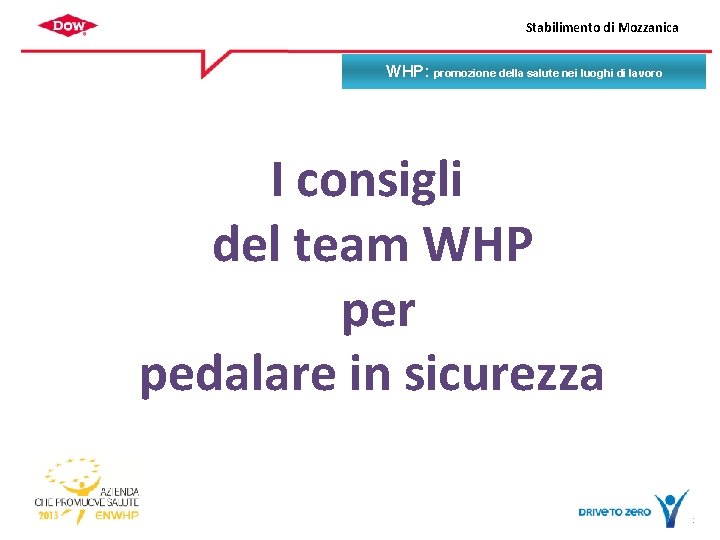 Stabilimento di Mozzanica WHP: promozione della salute nei luoghi di lavoro I consigli del