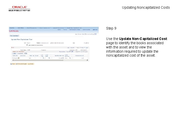 Updating Noncapitalized Costs Step 9 Use the Update Non-Capitalized Cost page to identify the