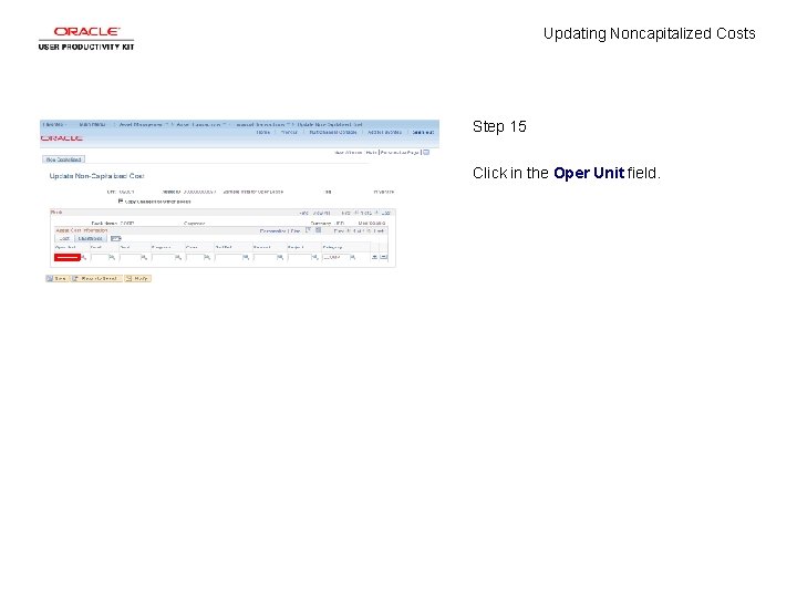 Updating Noncapitalized Costs Step 15 Click in the Oper Unit field. 