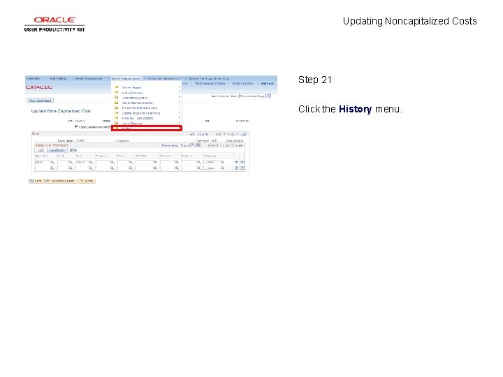 Updating Noncapitalized Costs Step 21 Click the History menu. 