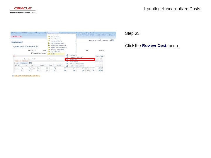 Updating Noncapitalized Costs Step 22 Click the Review Cost menu. 