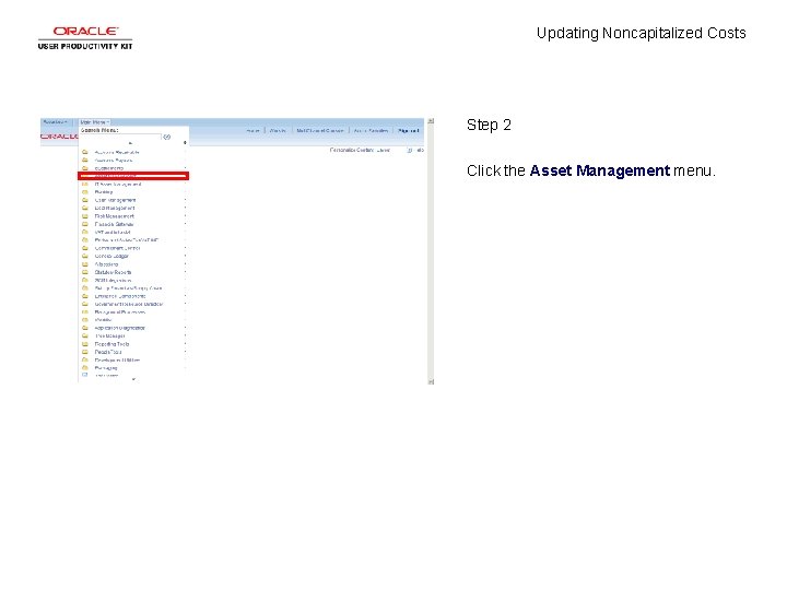 Updating Noncapitalized Costs Step 2 Click the Asset Management menu. 