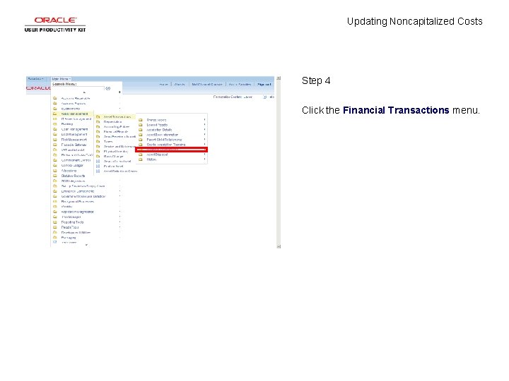 Updating Noncapitalized Costs Step 4 Click the Financial Transactions menu. 