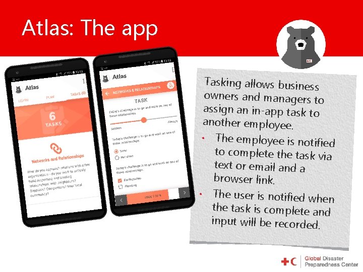 Atlas: The app Tasking allows business owners and managers to assign an in-app task