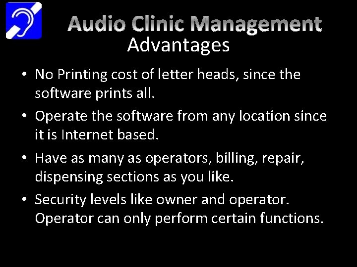 Advantages • No Printing cost of letter heads, since the software prints all. •