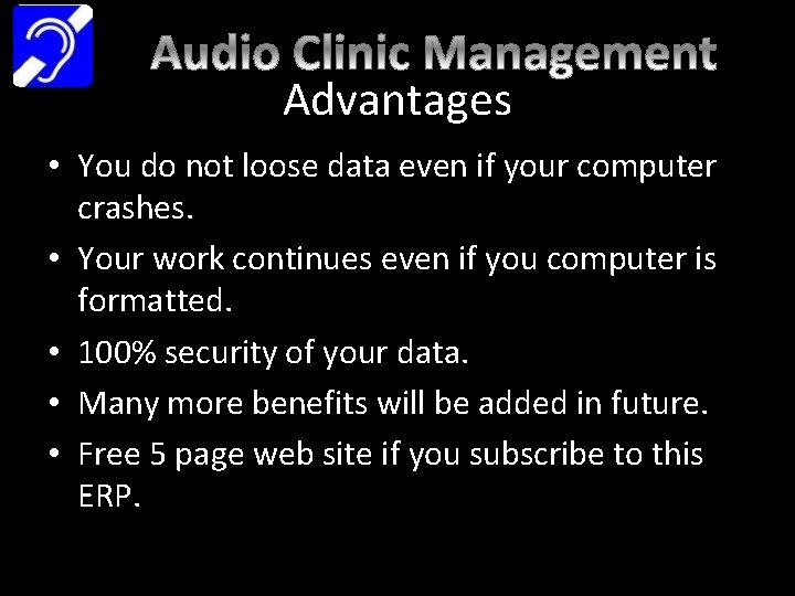 Advantages • You do not loose data even if your computer crashes. • Your