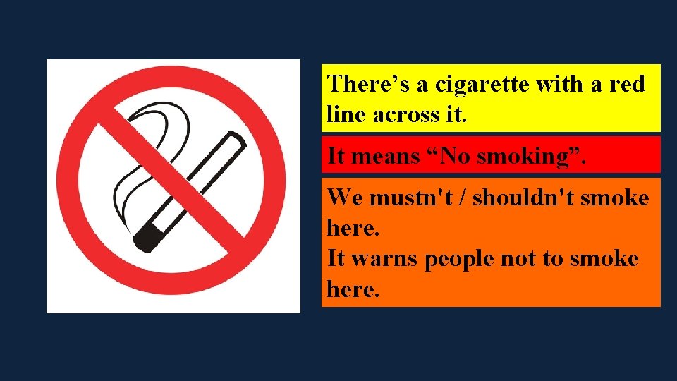 There’s a cigarette with a red line across it. It means “No smoking”. We