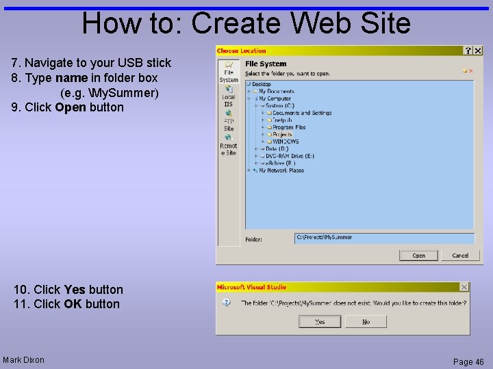 How to: Create Web Site 7. Navigate to your USB stick 8. Type name