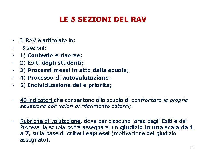 LE 5 SEZIONI DEL RAV • • Il RAV è articolato in: 5 sezioni: