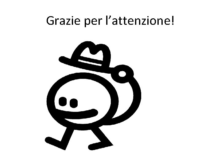 Grazie per l’attenzione! 