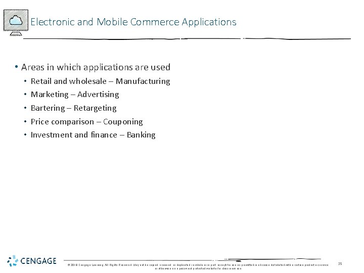 Electronic and Mobile Commerce Applications • Areas in which applications are used • •