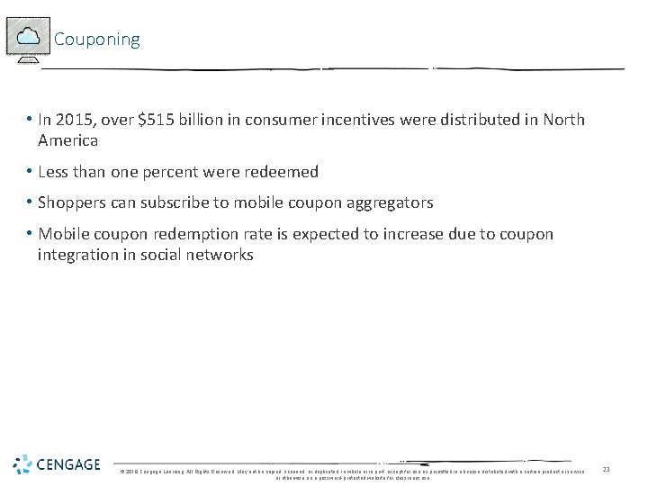Couponing • In 2015, over $515 billion in consumer incentives were distributed in North