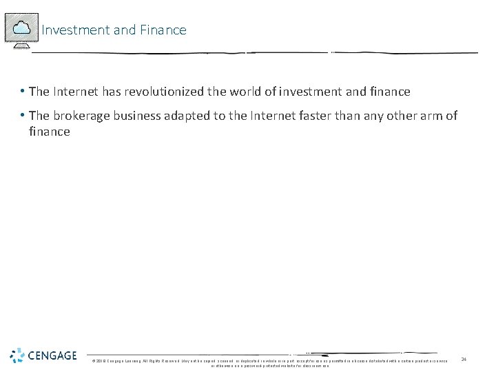 Investment and Finance • The Internet has revolutionized the world of investment and finance