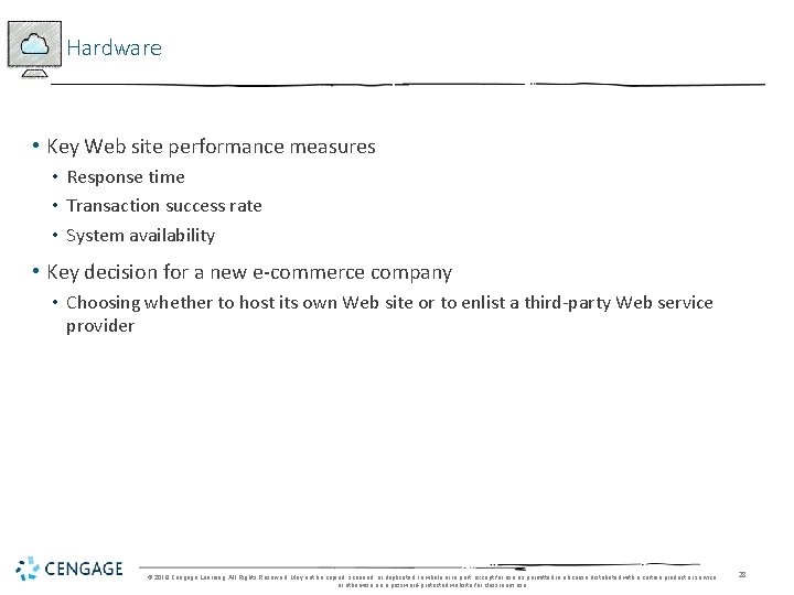 Hardware • Key Web site performance measures • Response time • Transaction success rate