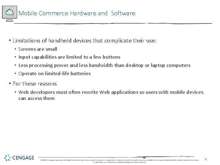 Mobile Commerce Hardware and Software • Limitations of handheld devices that complicate their use: