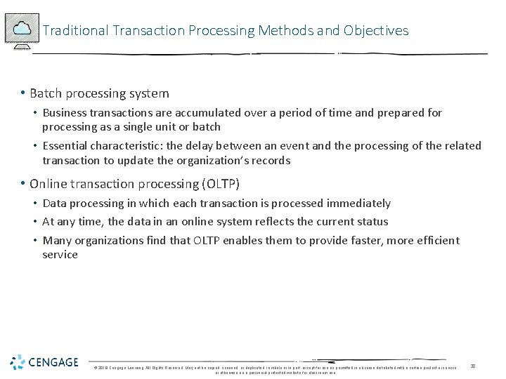 Traditional Transaction Processing Methods and Objectives • Batch processing system • Business transactions are