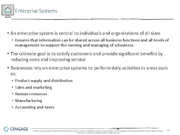 Enterprise Systems • An enterprise system is central to individuals and organizations of all