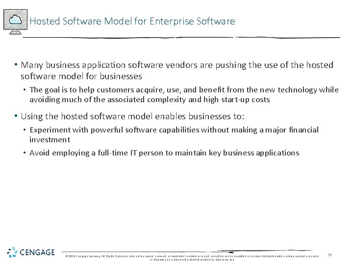 Hosted Software Model for Enterprise Software • Many business application software vendors are pushing