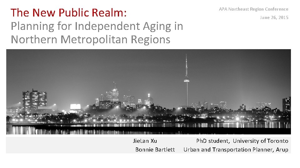 The New Public Realm: Planning for Independent Aging in Northern Metropolitan Regions Jie. Lan