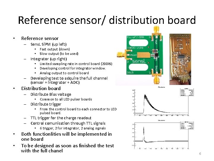 Reference sensor/ distribution board • Reference sensor – Sens. L Si. PM (up left)