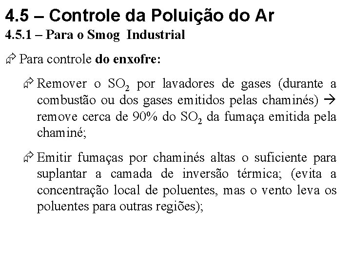 4. 5 – Controle da Poluição do Ar 4. 5. 1 – Para o