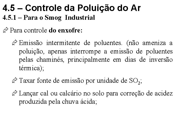 4. 5 – Controle da Poluição do Ar 4. 5. 1 – Para o