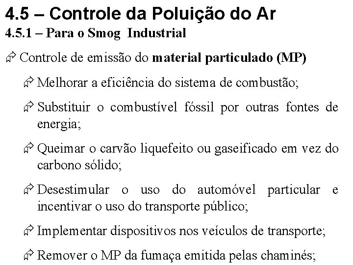 4. 5 – Controle da Poluição do Ar 4. 5. 1 – Para o