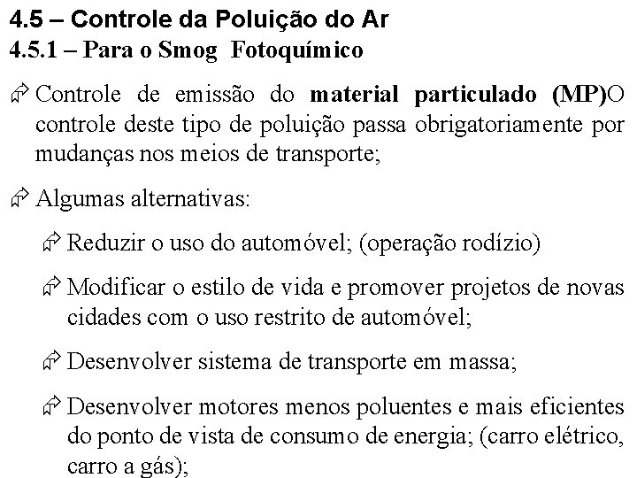 4. 5 – Controle da Poluição do Ar 4. 5. 1 – Para o