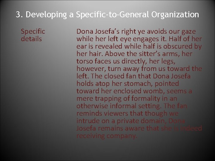 3. Developing a Specific-to-General Organization Specific details Dona Josefa’s right ye avoids our gaze