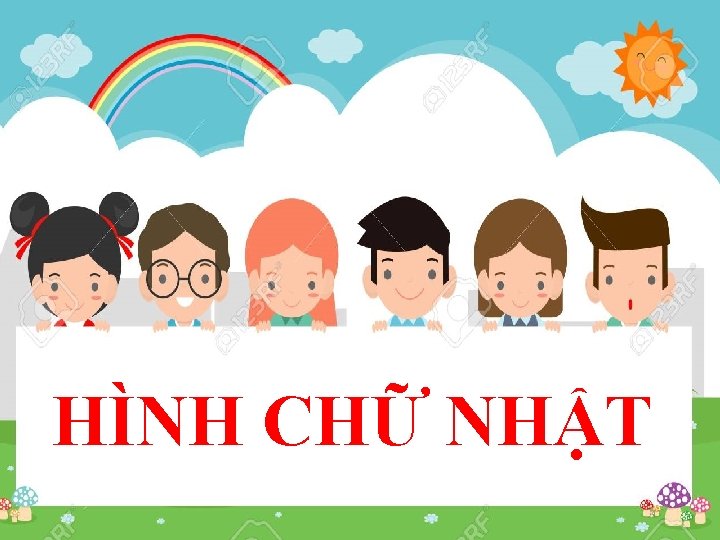 HÌNH CHỮ NHẬT 