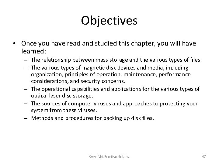 Objectives • Once you have read and studied this chapter, you will have learned: