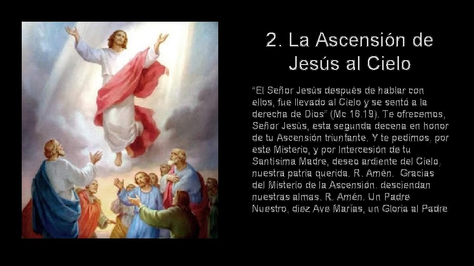 2. La Ascensión de Jesús al Cielo “El Señor Jesús después de hablar con